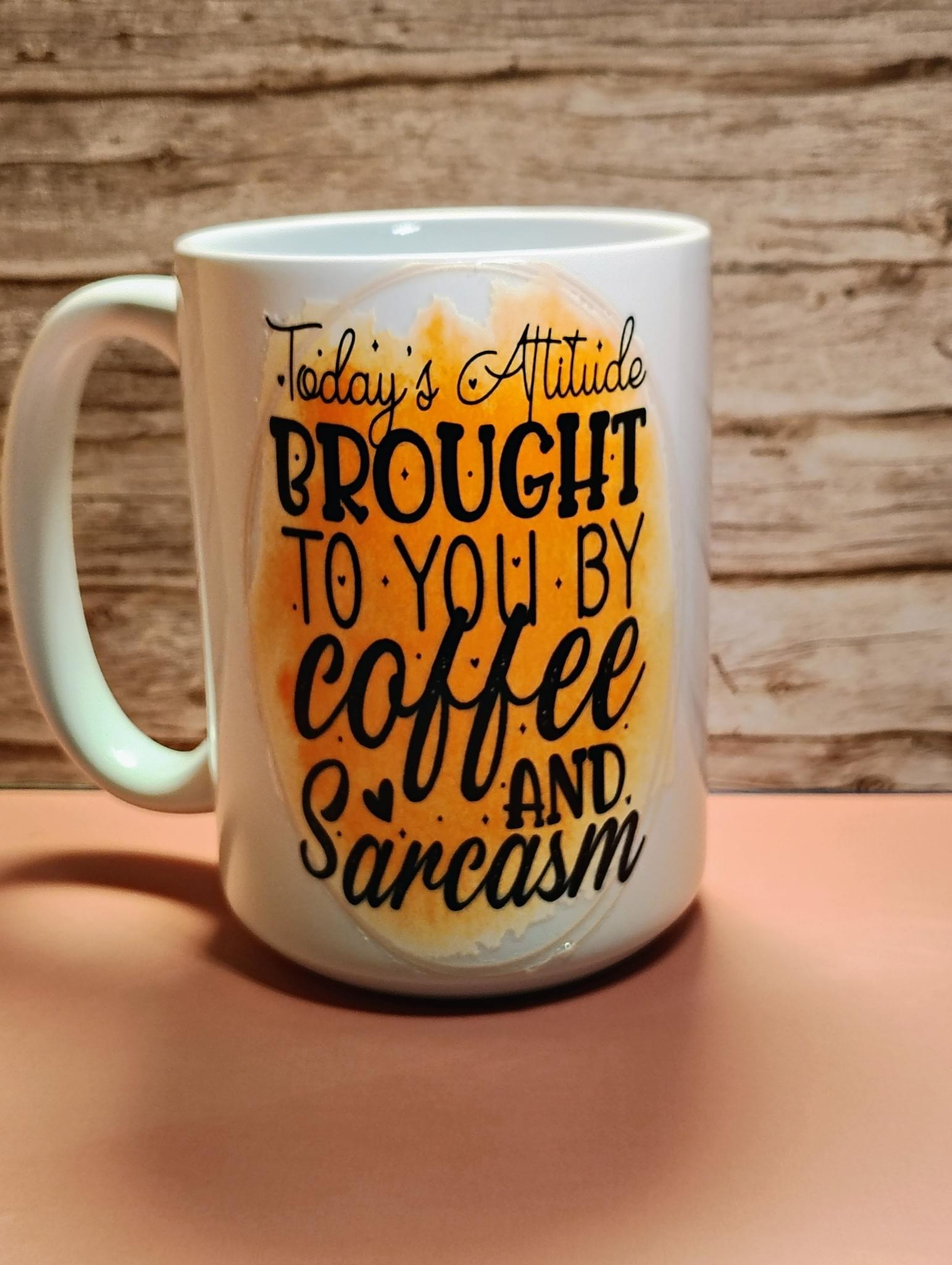 Coffee & Sarcasm™ Funny Coffee Mug | Today's Attitude Brought to You by Coffee & Sarcasm | 15 oz Ceramic Mug – Kia Supreme Kreations product image 8
